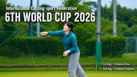 6th World Cup 2026 and Fly Casting Competition 開催案内